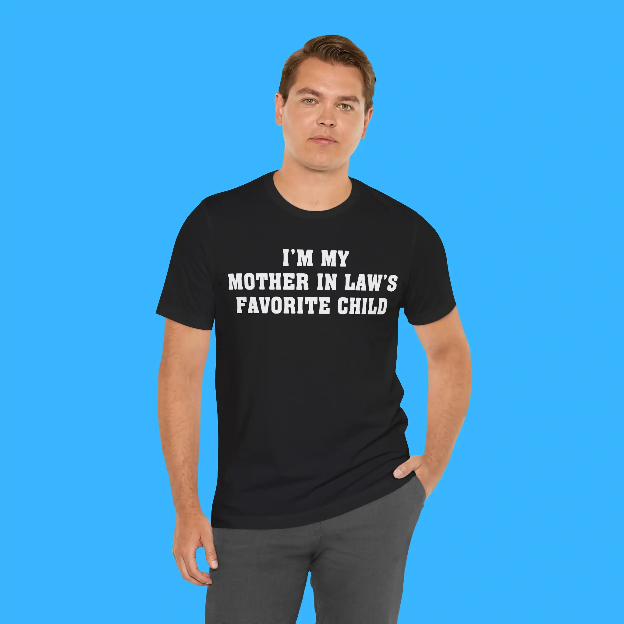 Im-My-Mother-In-Laws-Favorite-Child-Person-Shirt I'm My Mother In Law's Favorite Child Person Shirt