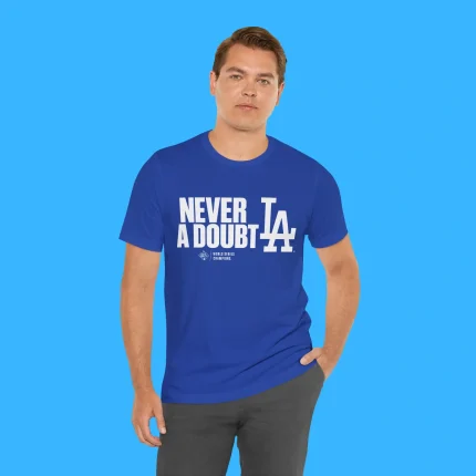 Los Angeles Dodgers Never A Doubt Person Shirt