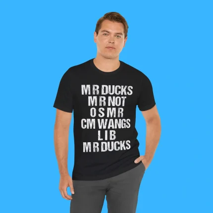 Mr Ducks Mr Not Osmr Cm Wangs Lib Mr Ducks Person Shirt