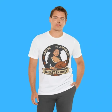Native American Breast Enjoyer Person Shirt