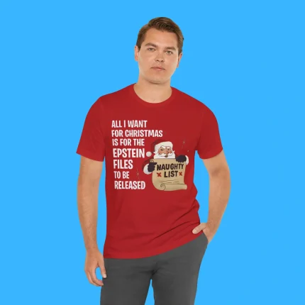 All I Want For Christmas Is For The Epstein Files Person Shirt