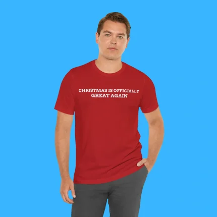 Christmas Is Officially Great Again Person Shirt