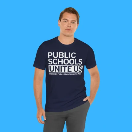 Public Schools Unite Us Wisconsin Public Education Network Person Shirt