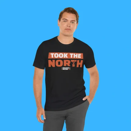 Took The North Bears Now Person Shirt