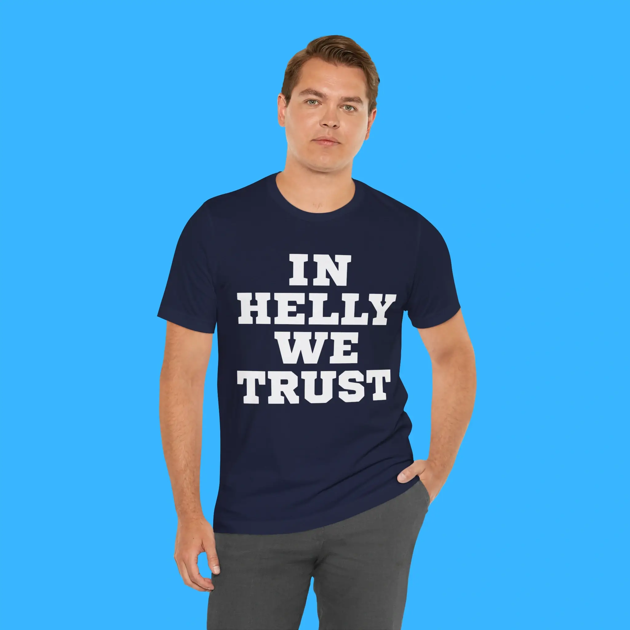 In Helly We Trust Person Shirt