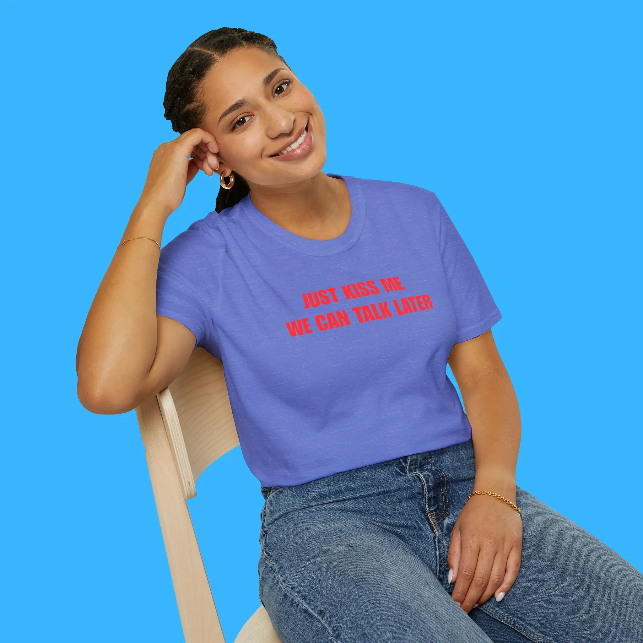 Just Kiss Me We Can Talk Later Person Shirt