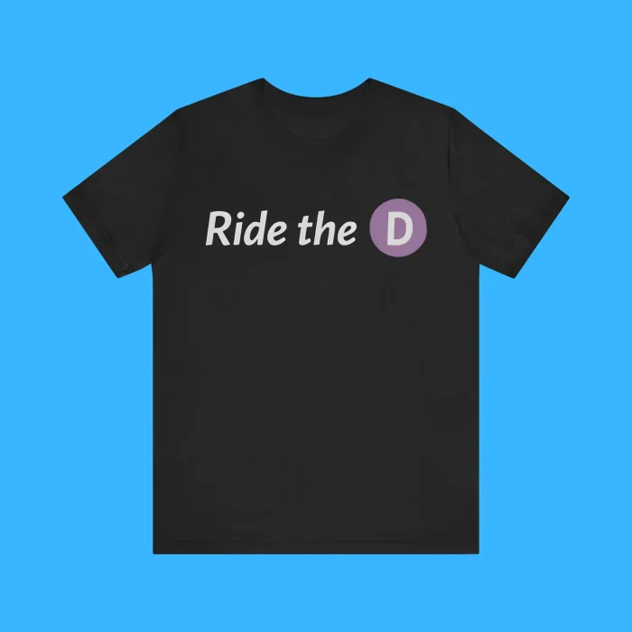 Ride The D Shirt - Los Angeles Metro Ride The D Tee - FunnyT