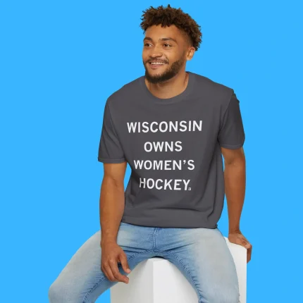 Wisconsin Owns Women’s Hockey Person Shirt