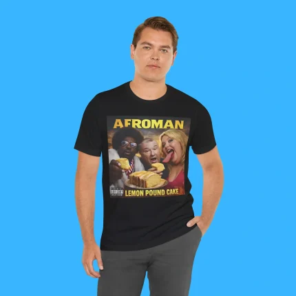 Afroman Lemon Pound Cake Person Shirt