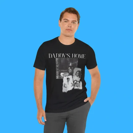 Daddy's Home Person Shirt