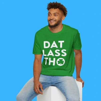 Dat Lass Tho Person Shirt