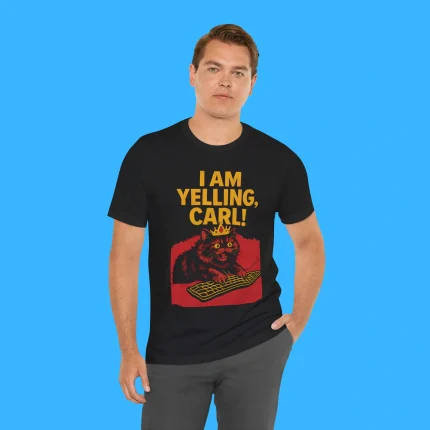 I Am Yelling Carl Cat Premium Shirt
