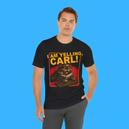 I Am Yelling Carl Person Shirt