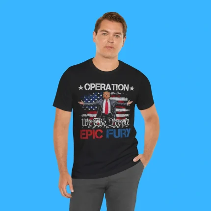 Operation Epic Fury Trump Person Shirt