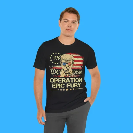 Operation Epic Fury We The People Trump Person Shirt