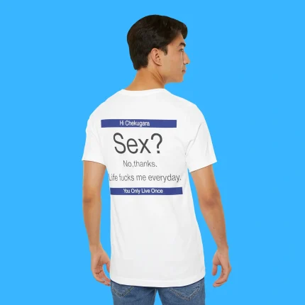 Sex No Thanks Life Fucks Me Everyday Person Shirt