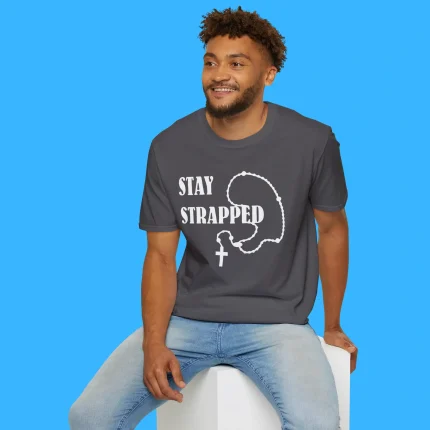 Stay Strapped Christian Person Shirt