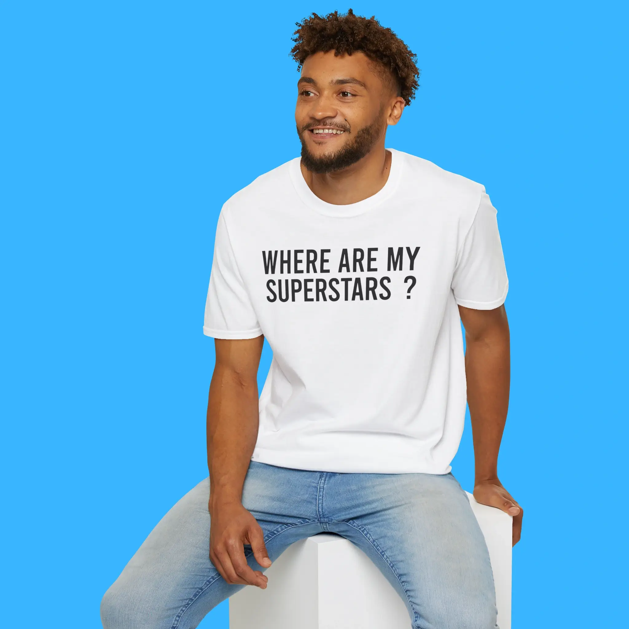 Where Are My Superstars Person Shirt
