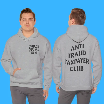 Where Did My Tax Go Anti Fraud Taxpayer Club Person Hoodie