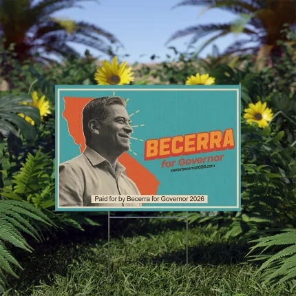 Becerra For Governor Yard Sign Context 2