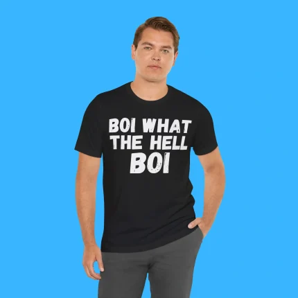 Boi What The Hell Boi Person T-Shirt