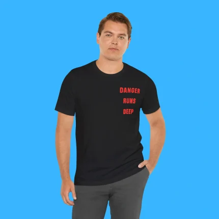 Danger Runs Deep Person Shirt