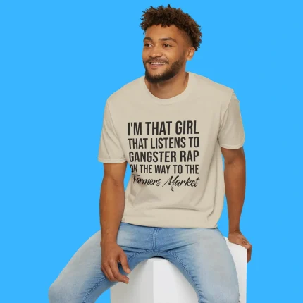 I’m That Girl That Listens To Gangster Rap Person Shirt