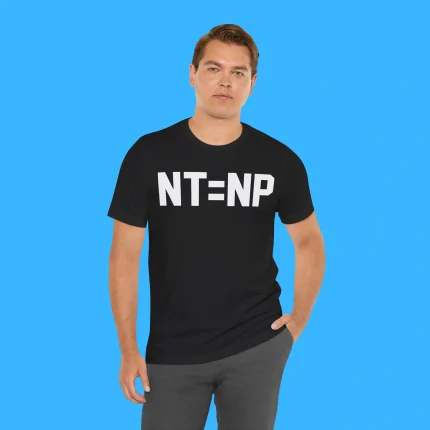NT Equals NP Person Shirt