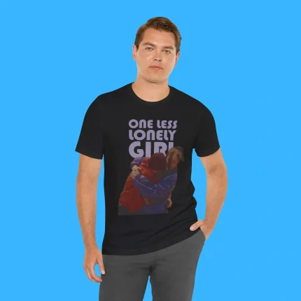 One Less Lonely Girl Person Shirt