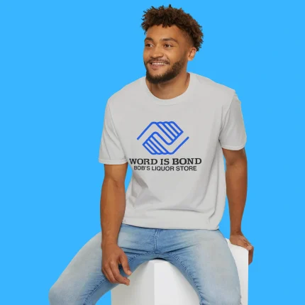 Word Is Bond Bob’s Liquor Store Person Shirt