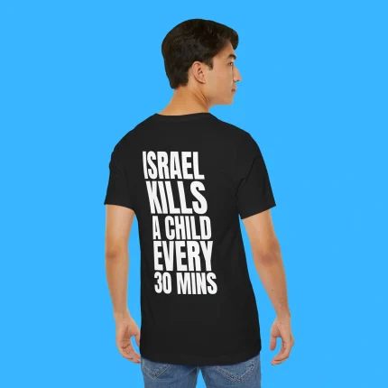 Israel Kills A Child Every 30 Mins Person Shirt
