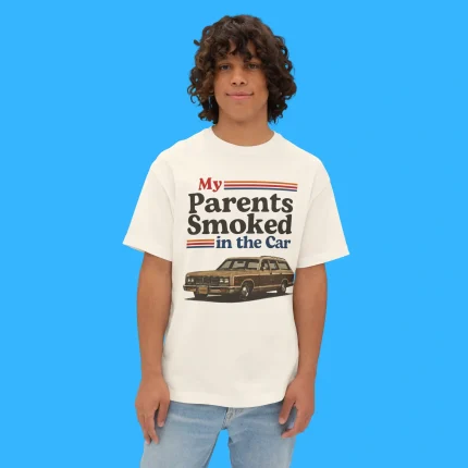 My Parents Smoked In The Car Person Shirt