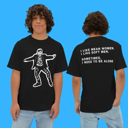 I Like Mean Women I Like Soft Men Person Shirt