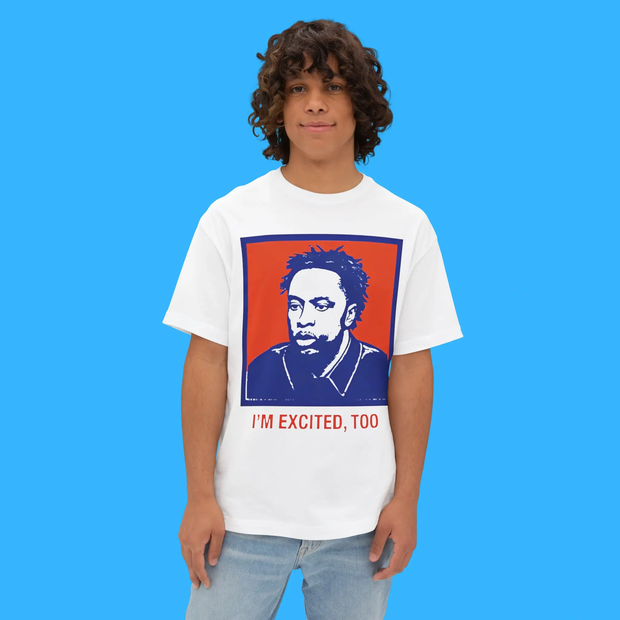I’m Excited Too Person Shirt