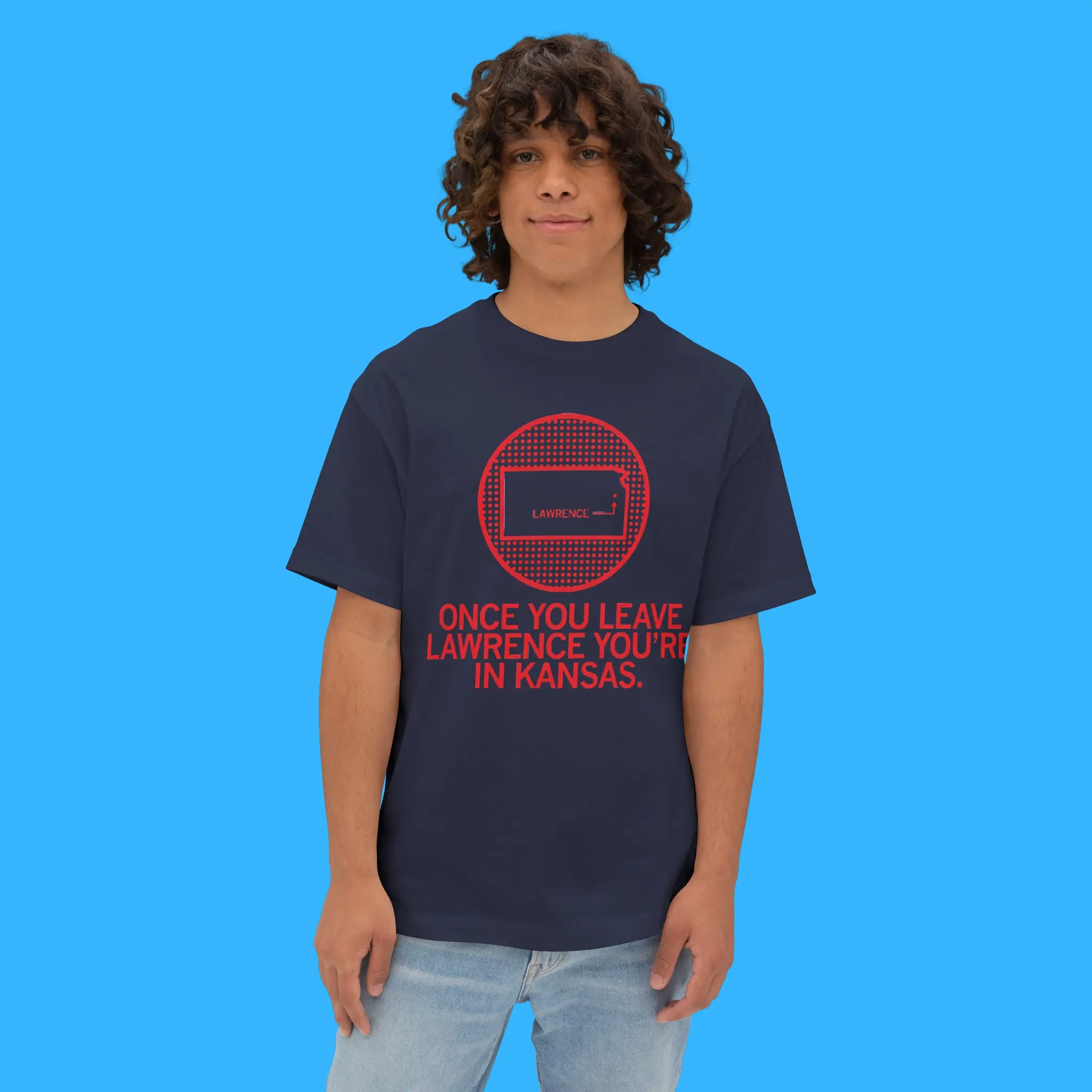 Once You Leave Lawrence You're In Kansas Person Shirt