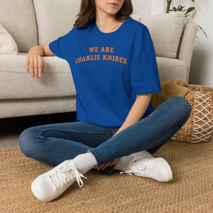 We Are Charlie Knirck Person Shirt