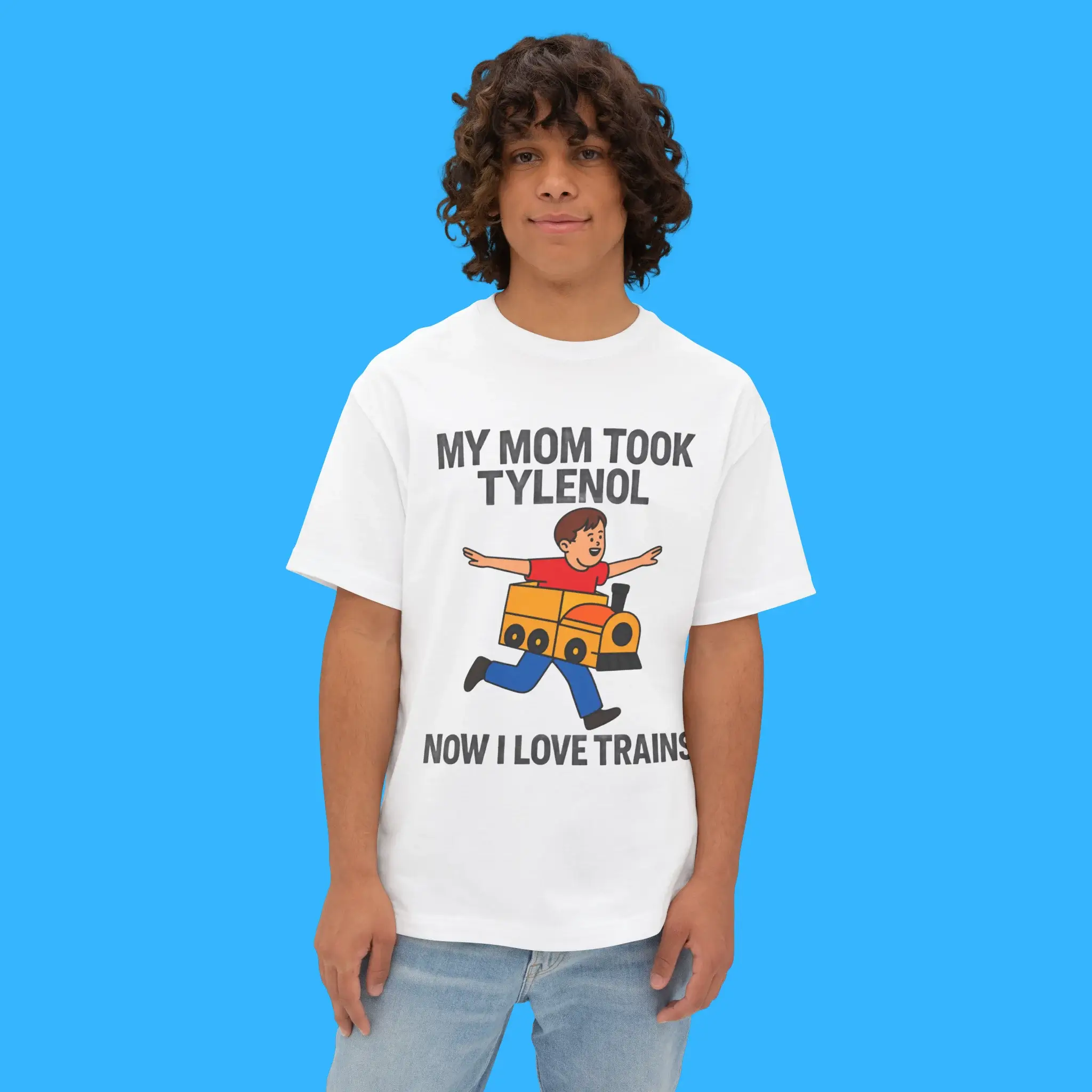 My-Mom-Took-Tylenol-Now-I-Love-Trains-Person-Shirt My Mom Took Tylenol Now I Love Trains Person Shirt