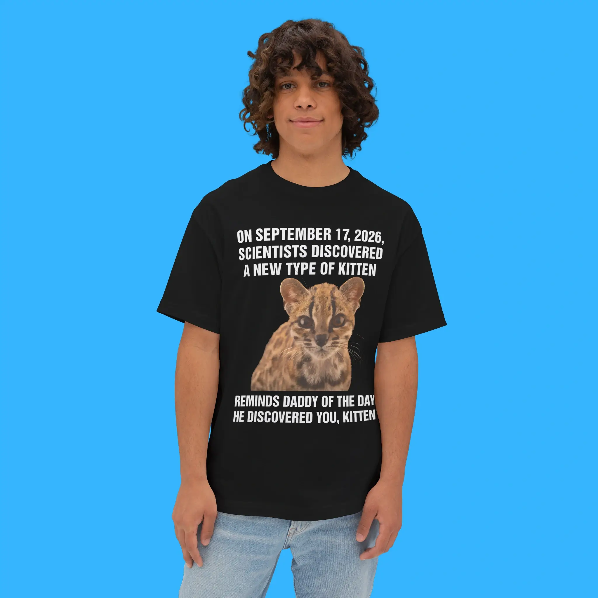 On September 17, 2026, Scientists Discovered A New Type Of Kitten. Reminds Daddy Of The Day He Discovered You, Kitten Person Shirt