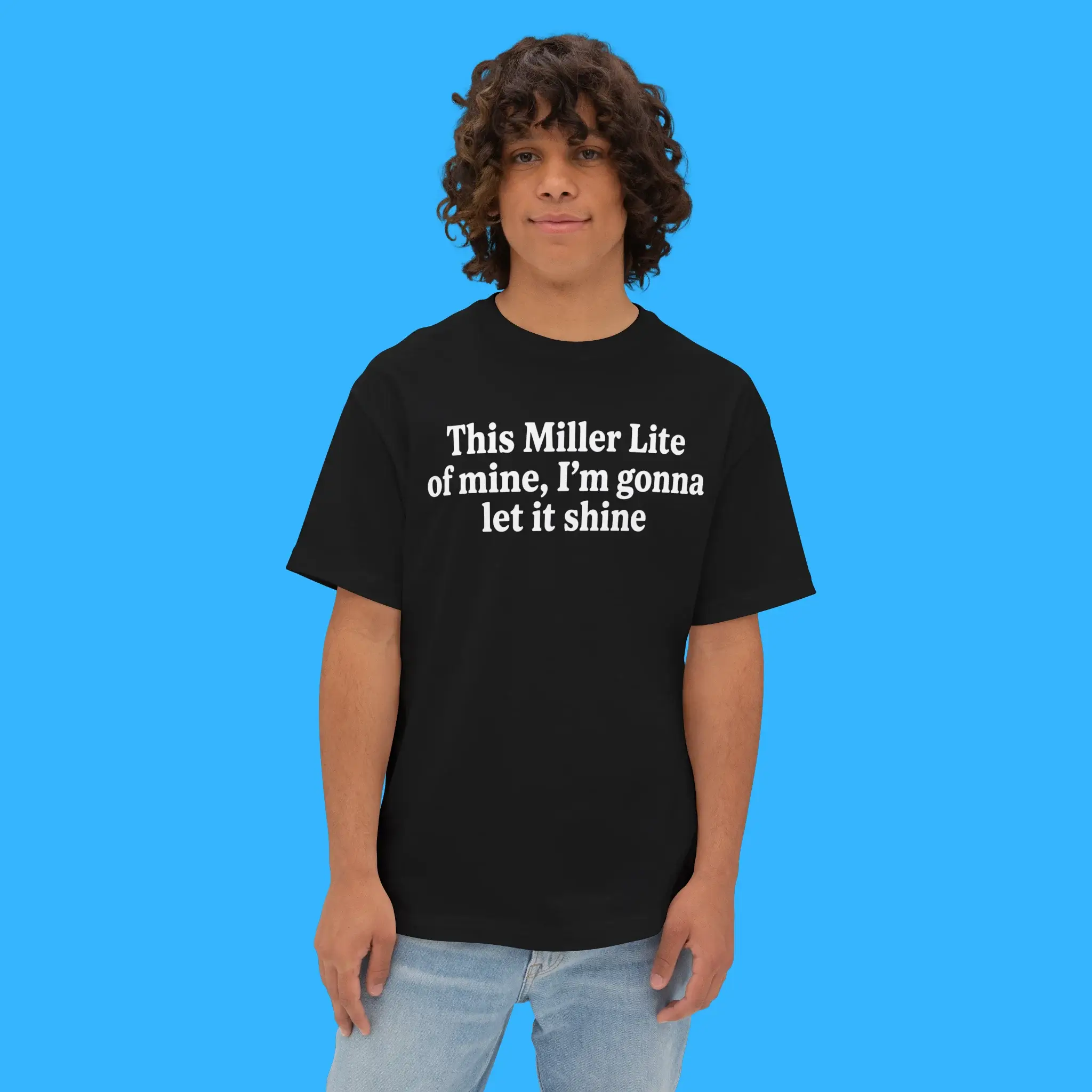 This Miller Lite Of Mine, I'm Gonna Let It Shine Person Shirt