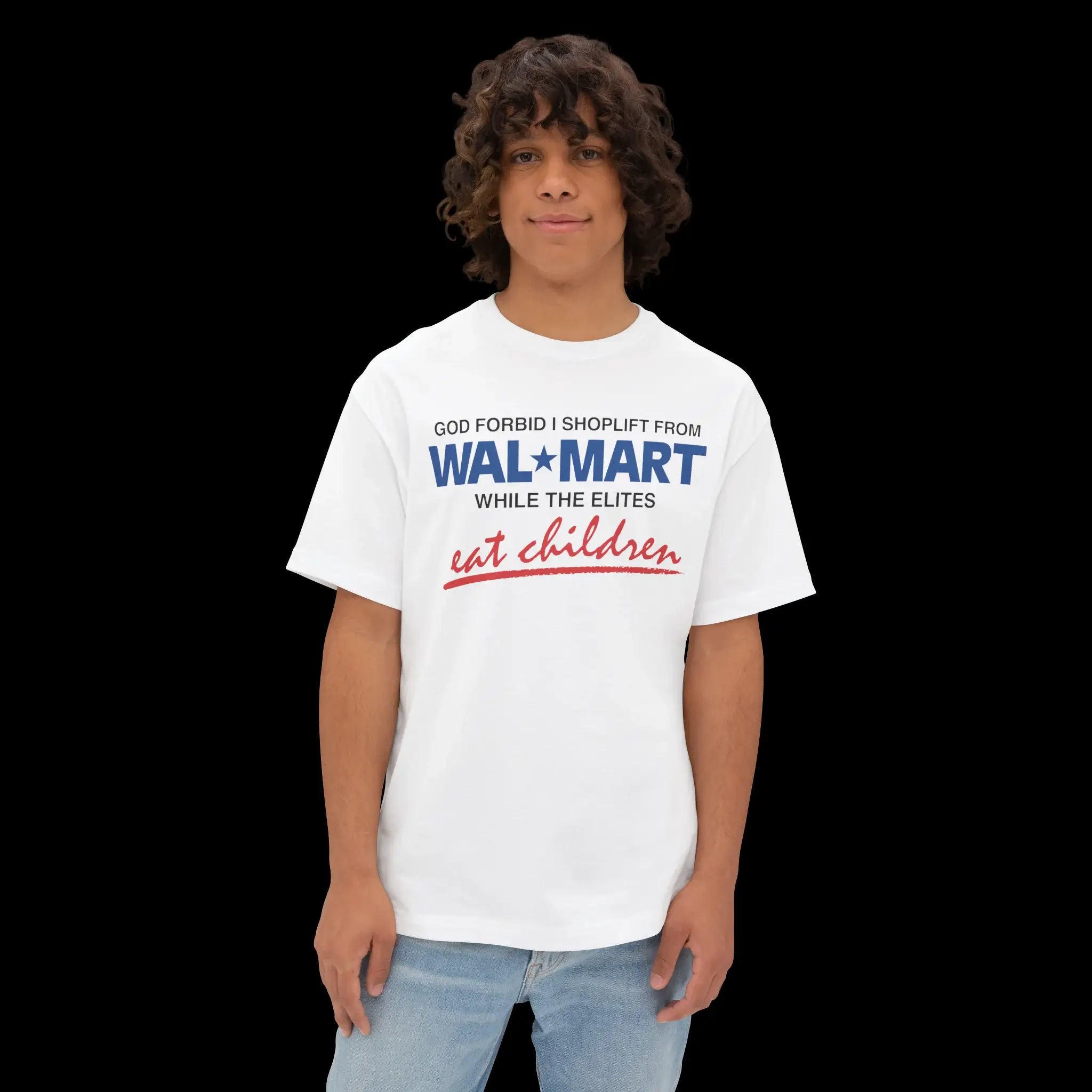 God Forbid I Shoplift From Walmart Person Shirt